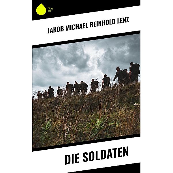 Die Soldaten, Jakob Michael Reinhold Lenz