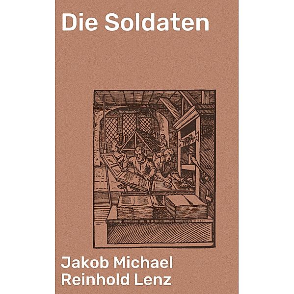 Die Soldaten, Jakob Michael Reinhold Lenz