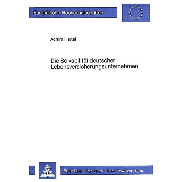 Die Solvabilität deutscher Lebensversicherungsunternehmen, Achim Hertel