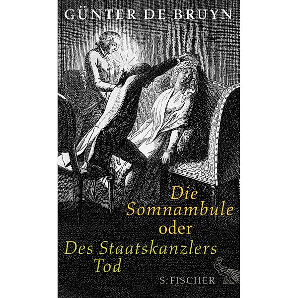 Die Somnambule oder Des Staatskanzlers Tod, Günter De Bruyn