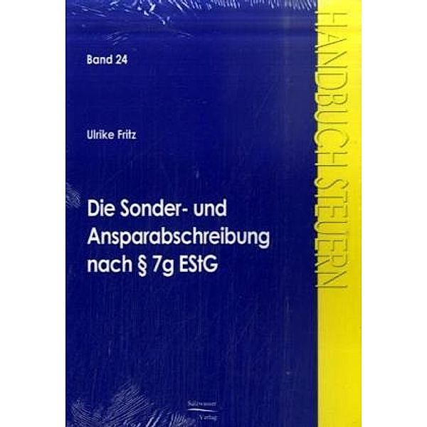 Die Sonder- und Ansparabschreibungen nach § 7g EStG, Ulrike Fritz