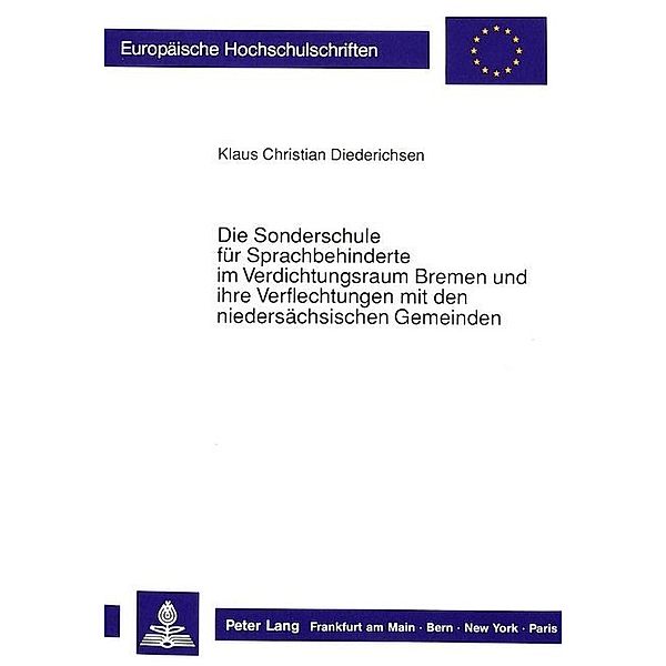 Die Sonderschule für Sprachbehinderte im Verdichtungsraum Bremen und ihre Verflechtungen mit den niedersächsischen Gemeinden, Klaus Diederichsen