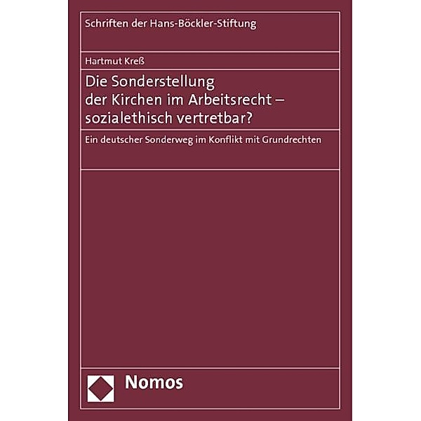 Die Sonderstellung der Kirchen im Arbeitsrecht - sozialethisch vertretbar?, Hartmut Kreß