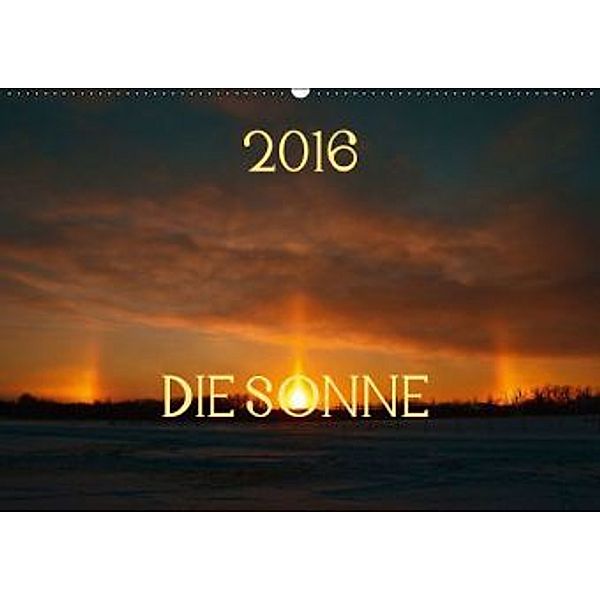Die Sonne - 2016 (Wandkalender 2016 DIN A2 quer), Marianne Drews