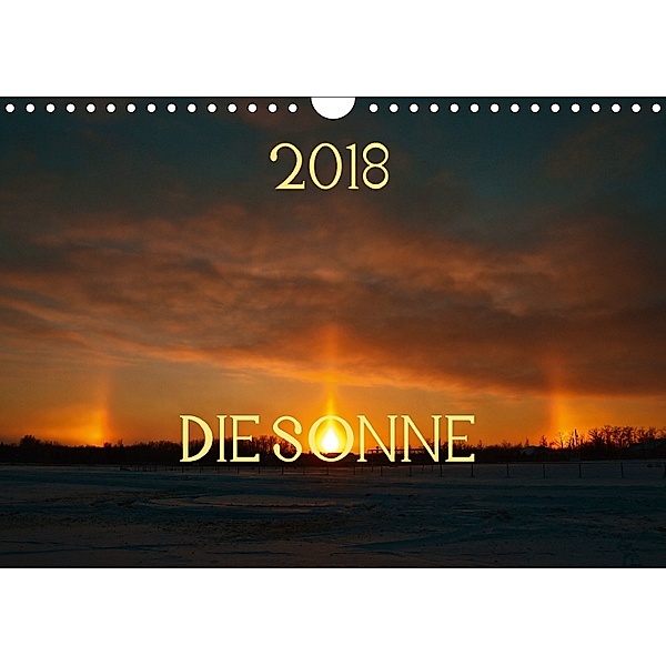 Die Sonne - 2018 (Wandkalender 2018 DIN A4 quer), Marianne Drews