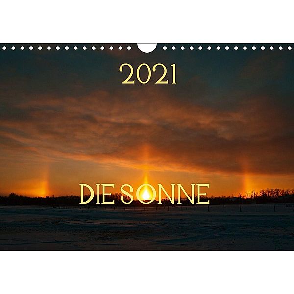 Die Sonne - 2021 (Wandkalender 2021 DIN A4 quer), Marianne Drews