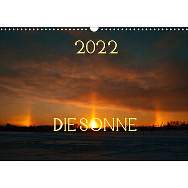 Die Sonne - 2022 (Wandkalender 2022 DIN A3 quer), Marianne Drews