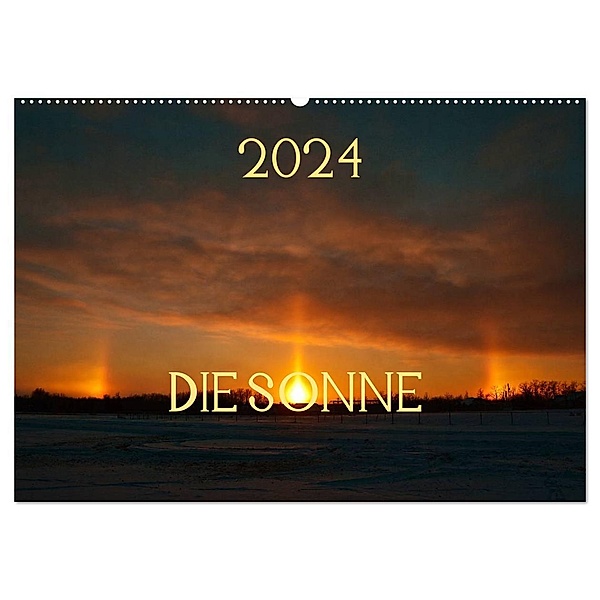 Die Sonne - 2024 (Wandkalender 2024 DIN A2 quer), CALVENDO Monatskalender, Marianne Drews
