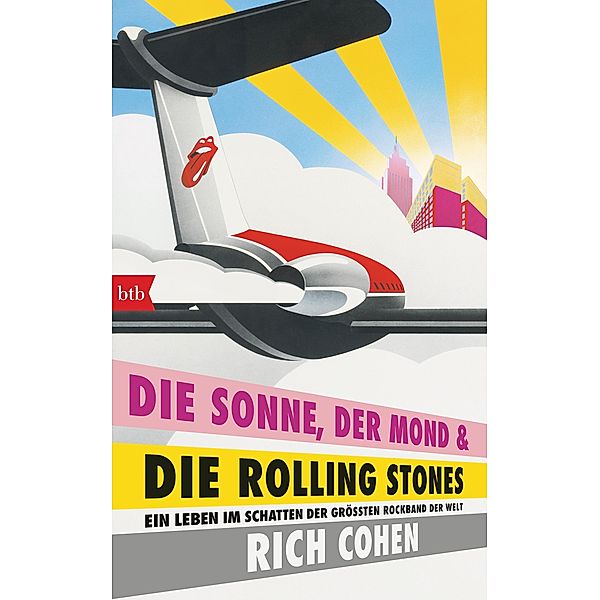 DIE SONNE, DER MOND & DIE ROLLING STONES, Rich Cohen