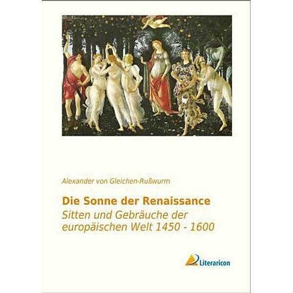 Die Sonne der Renaissance, Alexander von Gleichen-Rußwurm