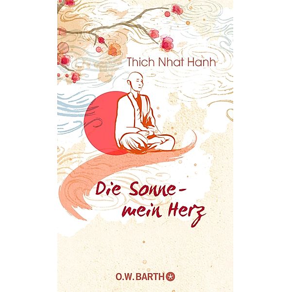 Die Sonne - mein Herz, Thich Nhat Hanh