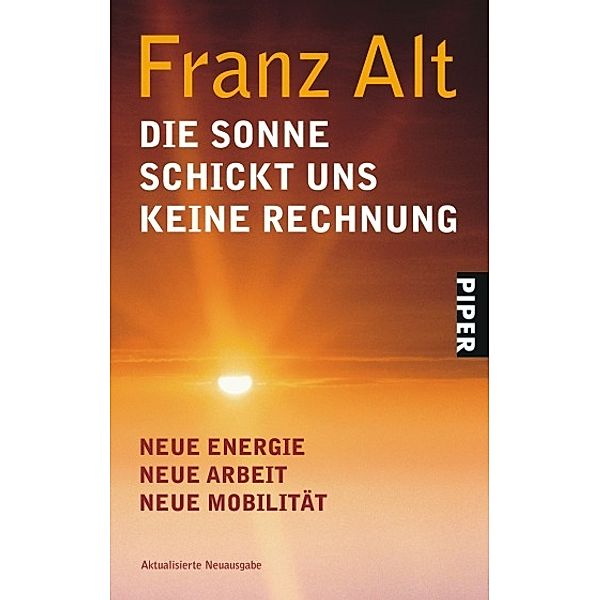 Die Sonne schickt uns keine Rechnung, Franz Alt