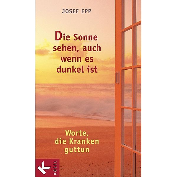 Die Sonne sehen, auch wenn es dunkel ist, Josef Epp