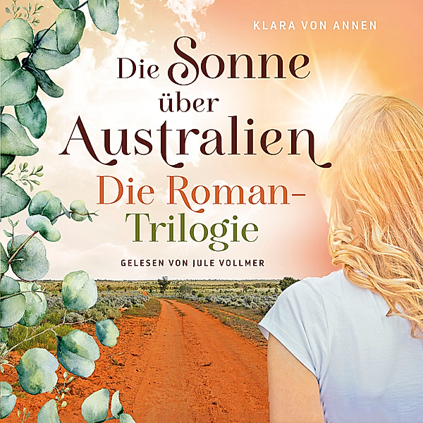 Die Sonne über Australien - Folge 1 - 3 - Die Sonne über Australien, Klara von Annen