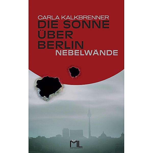 Die Sonne über Berlin - Nebelwände, Carla Kalkbrenner