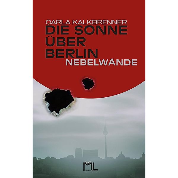 Die Sonne über Berlin - Nebelwände, Carla Kalkbrenner