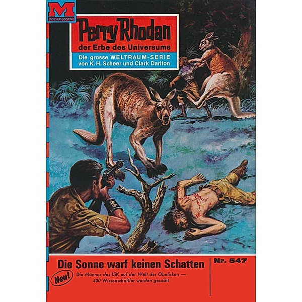 Die Sonne warf keinen Schatten (Heftroman) / Perry Rhodan-Zyklus Der Schwarm Bd.547, Kurt Mahr