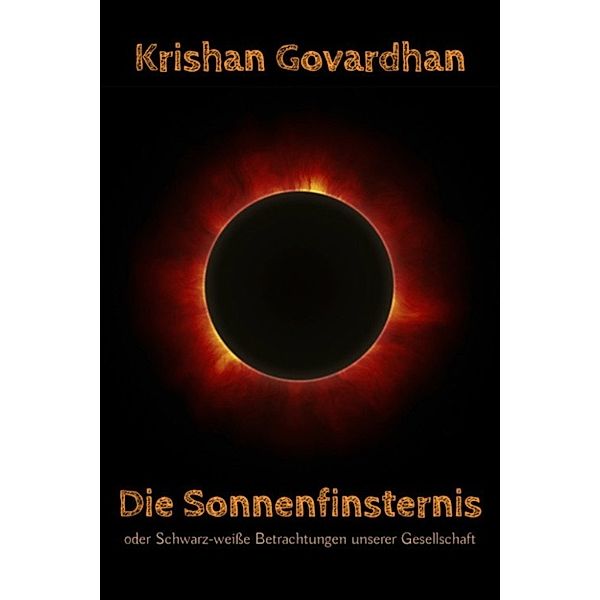 Die Sonnenfinsternis, Krishan Govardhan