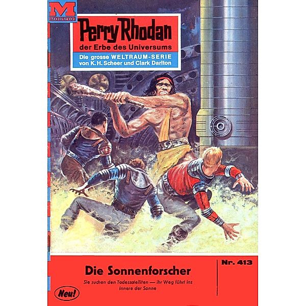 Die Sonnenforscher (Heftroman) / Perry Rhodan-Zyklus Die Cappins Bd.413, H. G. Ewers