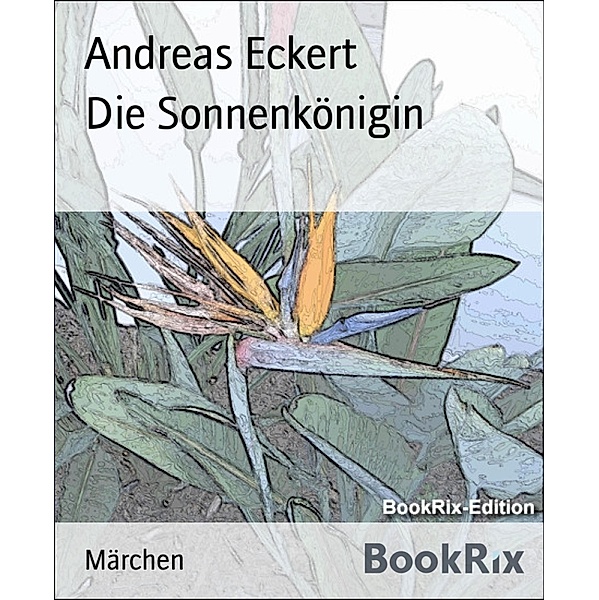 Die Sonnenkönigin, Andreas Eckert