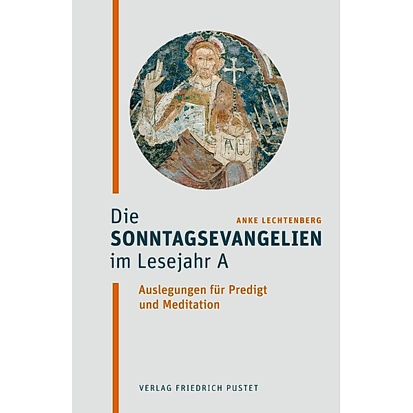 Die Sonntagsevangelien im Lesejahr A, Anke Lechtenberg