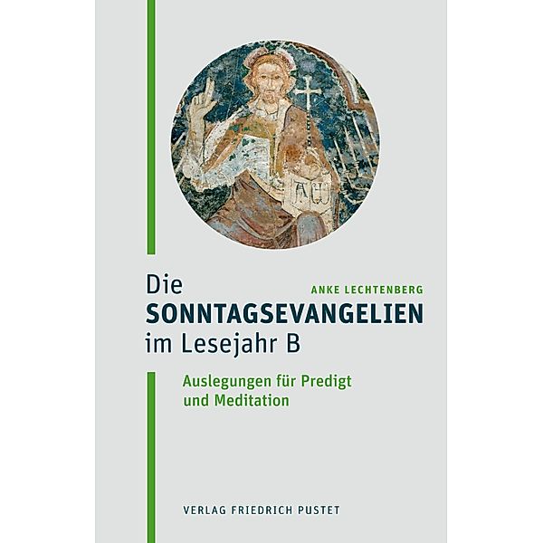 Die Sonntagsevangelien im Lesejahr B, Anke Lechtenberg