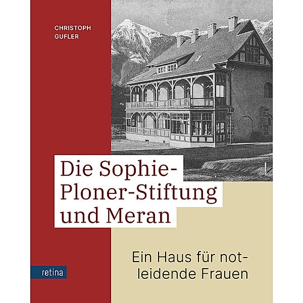 Die Sophie-Ploner-Stiftung und Meran, Christoph Gufler