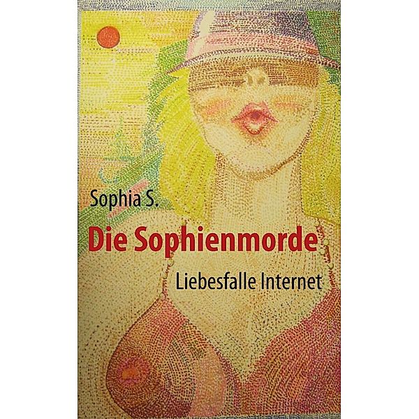 Die Sophienmorde, Sophia S.