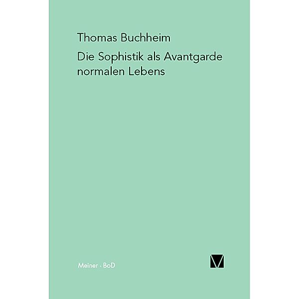 Die Sophistik als Avantgarde normalen Lebens, Thomas Buchheim