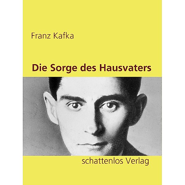 Die Sorge des Hausvaters, Franz Kafka