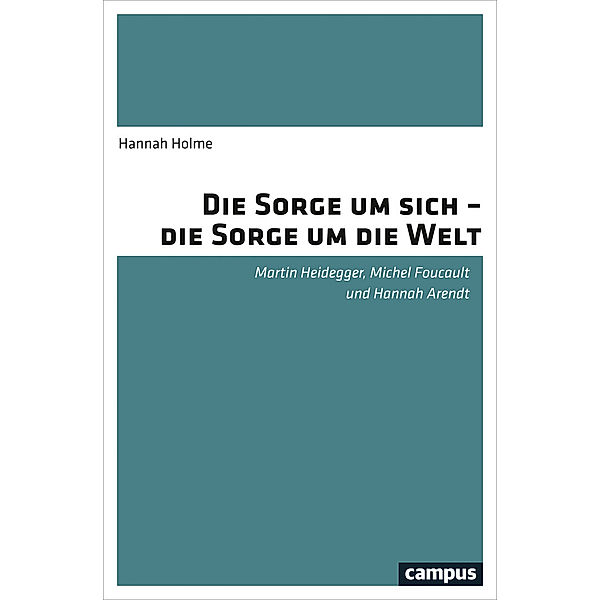 Die Sorge um sich - die Sorge um die Welt, Hannah Holme