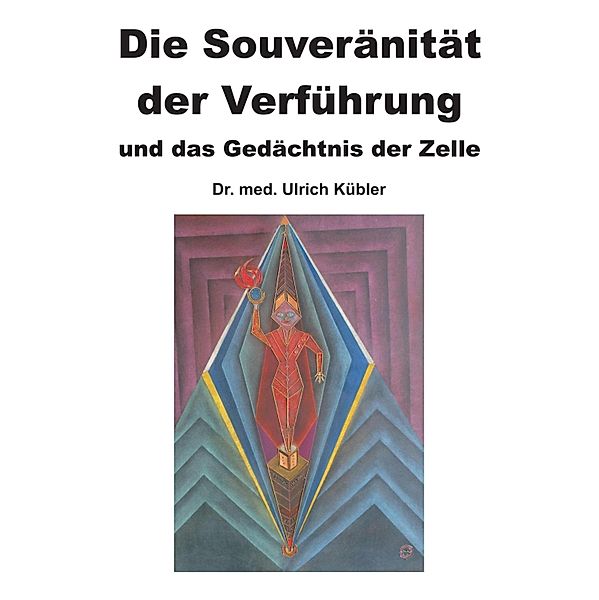 Die Souveränität der Verführung, Ulrich Kübler