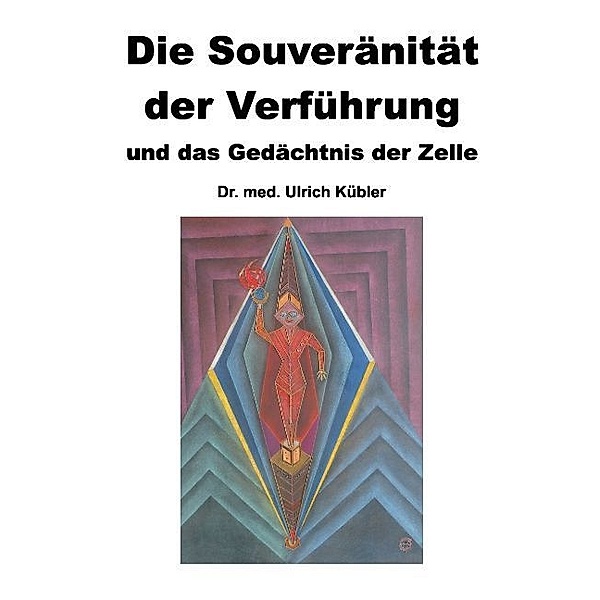 Die Souveränität der Verführung, Ulrich Kübler