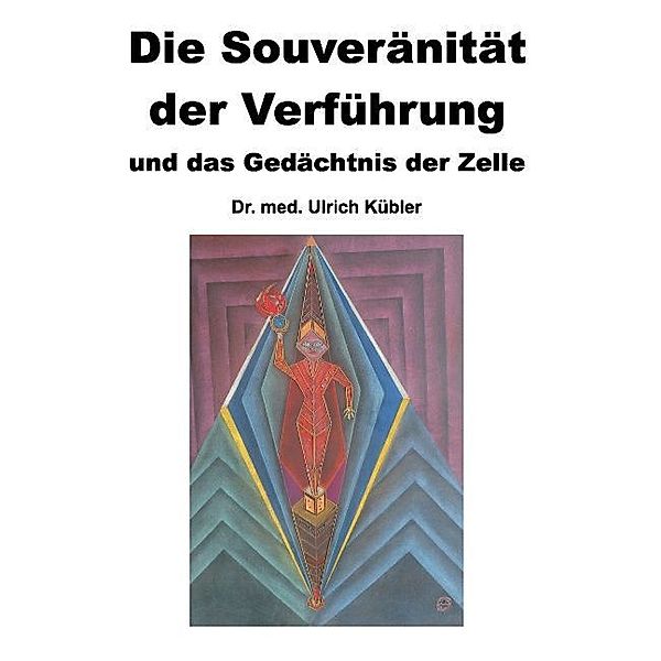 Die Souveränität der Verführung, Ulrich Kübler