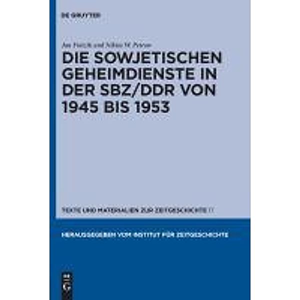 Die sowjetischen Geheimdienste in der SBZ/DDR von 1945 bis 1953 / Texte und Materialien zur Zeitgeschichte Bd.17, Jan Foitzik, Nikita W. Petrow