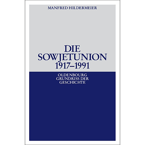 Die Sowjetunion 1917-1991, Manfred Hildermeier