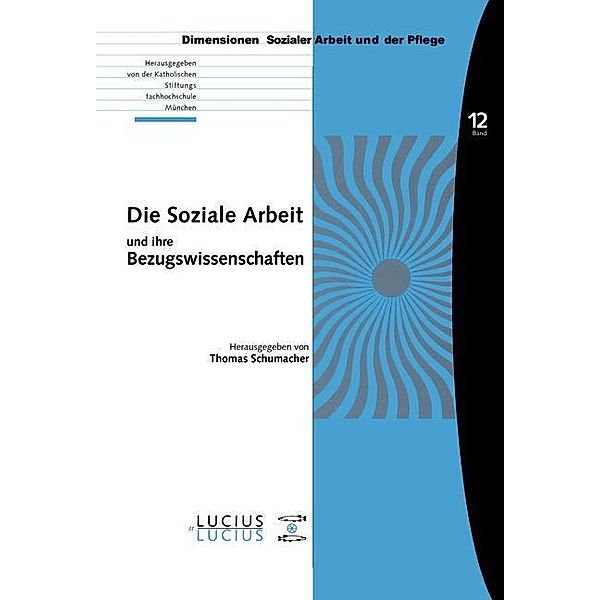 Die Soziale Arbeit und ihre Bezugswissenschaften / Bildung - Soziale Arbeit - Gesundheit Bd.12