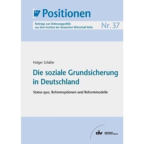 Die soziale Grundsicherung in Deutschland, Holger Schäfer