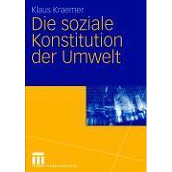 Die soziale Konstitution der Umwelt, Klaus Kraemer