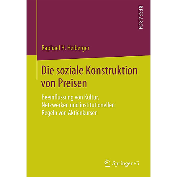 Die soziale Konstruktion von Preisen, Raphael H. Heiberger