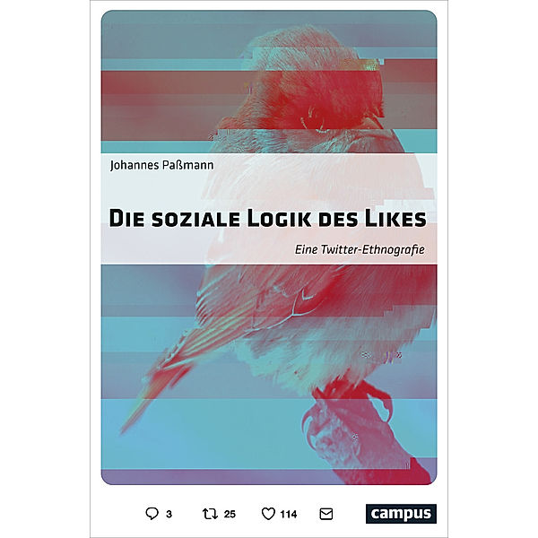 Die soziale Logik des Likes, Johannes Paßmann