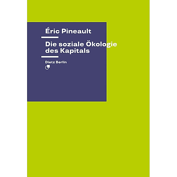 Die soziale Ökologie des Kapitals, Éric Pineault