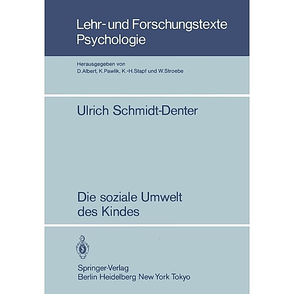 Die soziale Umwelt des Kindes / Lehr- und Forschungstexte Psychologie Bd.7, U. Schmidt-Denter