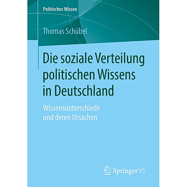 Die soziale Verteilung politischen Wissens in Deutschland, Thomas Schübel