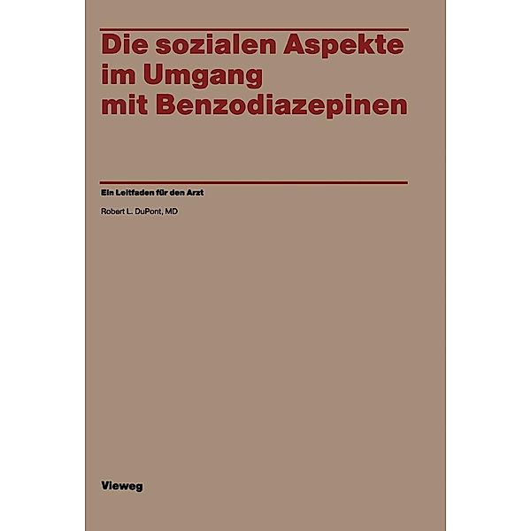 Die sozialen Aspekte im Umgang mit Benzodiazepinen, Robert L. Du Pont