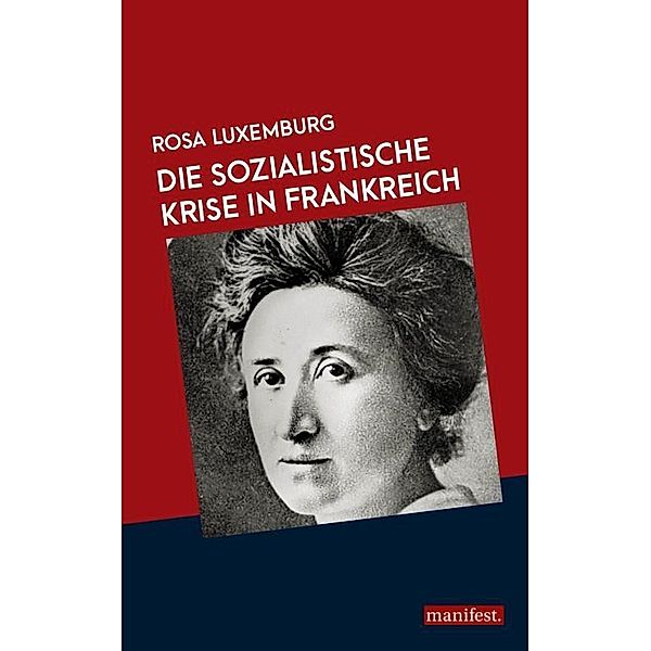 Die sozialistische Krise in Frankreich, Rosa Luxemburg