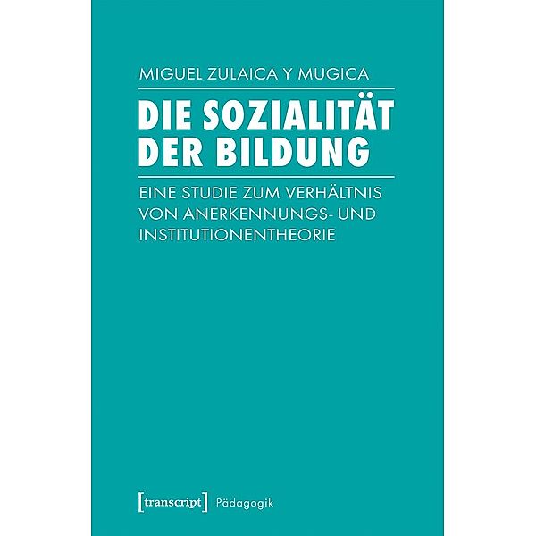 Die Sozialität der Bildung, Miguel Zulaica y Mugica