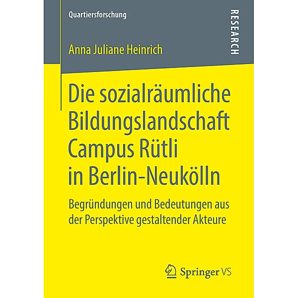 Die sozialräumliche Bildungslandschaft Campus Rütli in Berlin-Neukölln, Anna Juliane Heinrich