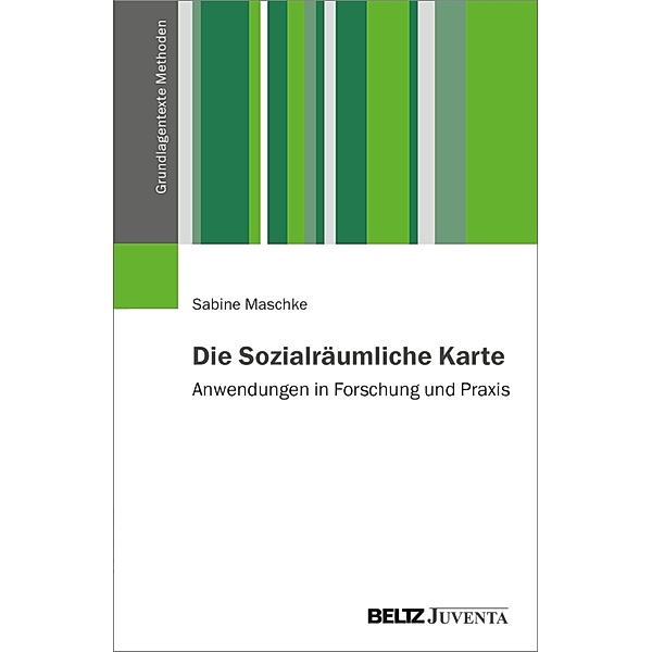 Die Sozialräumliche Karte / Grundlagentexte Methoden, Sabine Maschke
