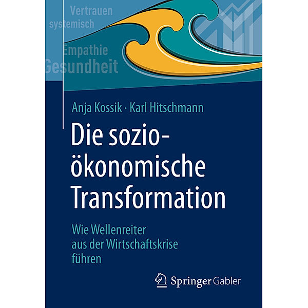 Die sozioökonomische Transformation, Anja Kossik, Karl Hitschmann